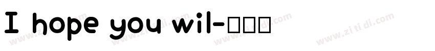 I hope you wil字体转换